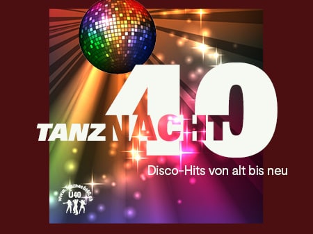 Disco-Kugel und Text '40 Tanz Nacht', Disco-Hits von alt bis neu.