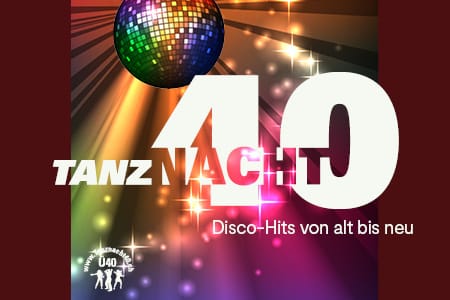 Disco-Kugel und Text '40 Tanz Nacht', Disco-Hits von alt bis neu.